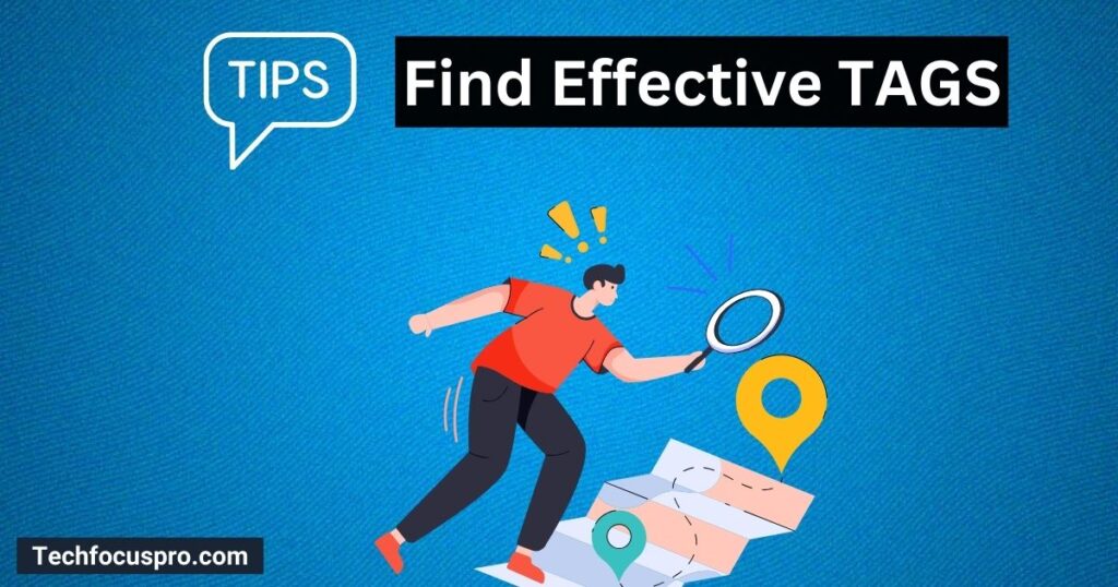 Tips for Finding and Using Effective Tags