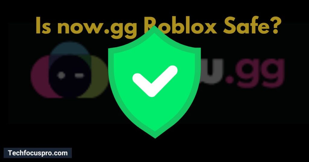 Is now.gg Roblox Safe?
