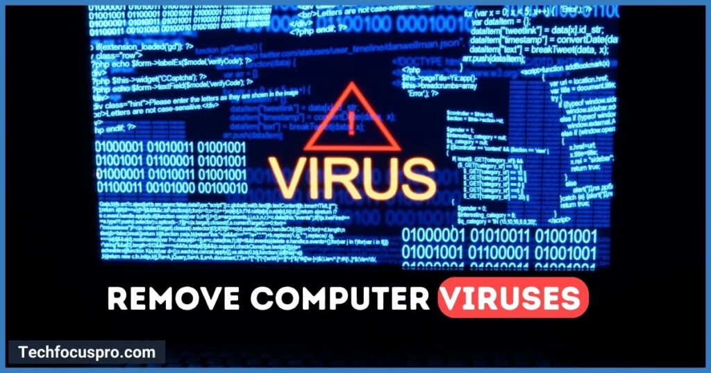How to remove computer viruses. Techfocuspro