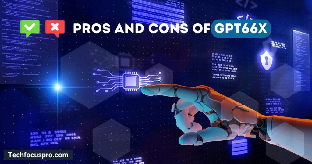 Pros and Cons of GPT66X