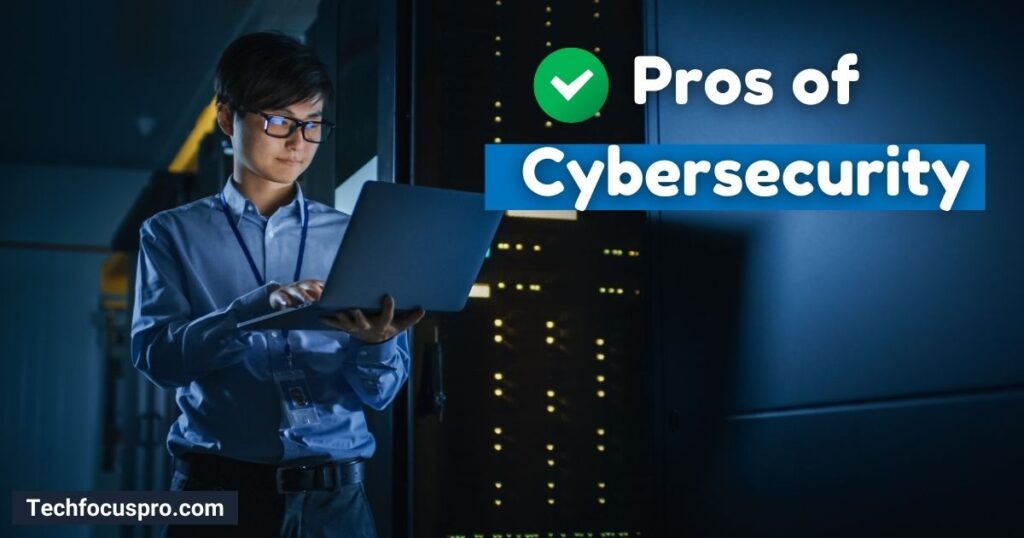 What are the benefits of cyber security? Pros of Cybersecurity