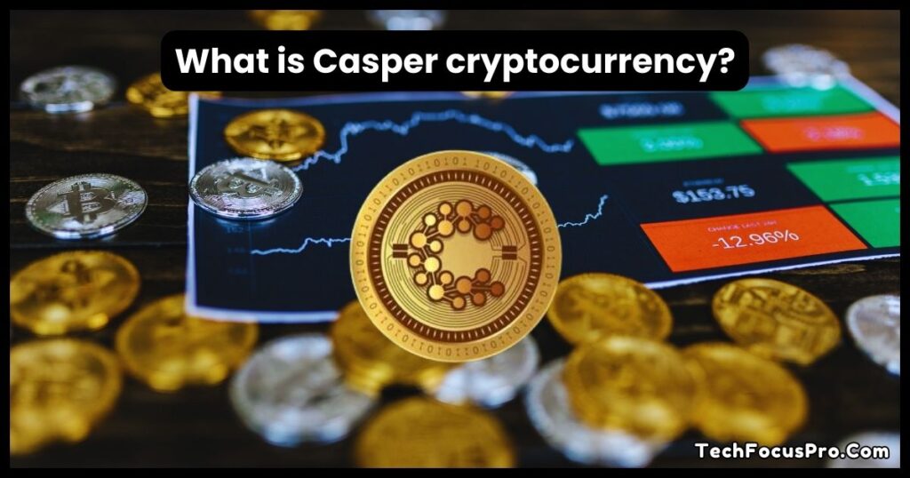 What is Casper cryptocurrency