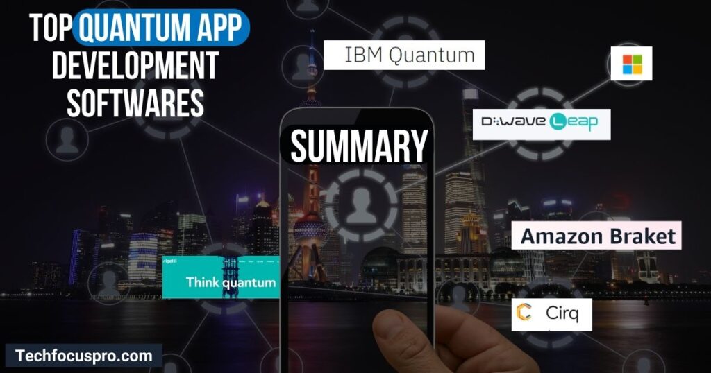 Summary of the Top Quantum App Development Software