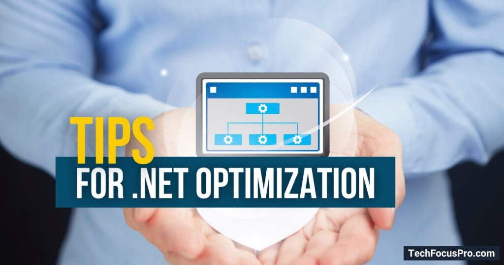 How to Optimize Performance in .NET Solutions? 