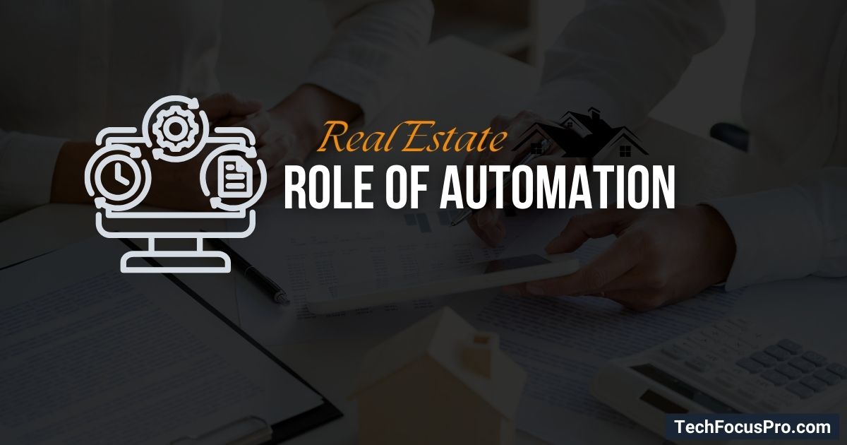 Role of Automation in Real Estate Sales