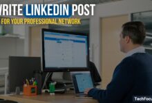 How to Write a LinkedIn Post For Your Professional Network