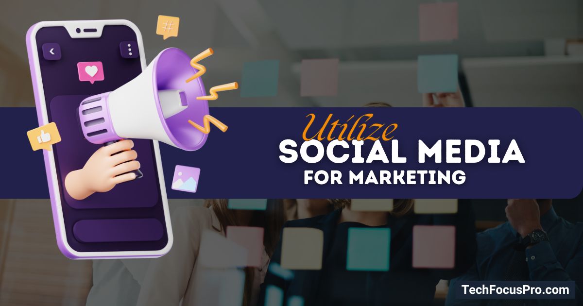 How to utilize social media for your marketing objectives?