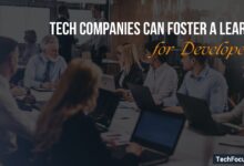 How Tech Companies Can Foster a Learning for Developers