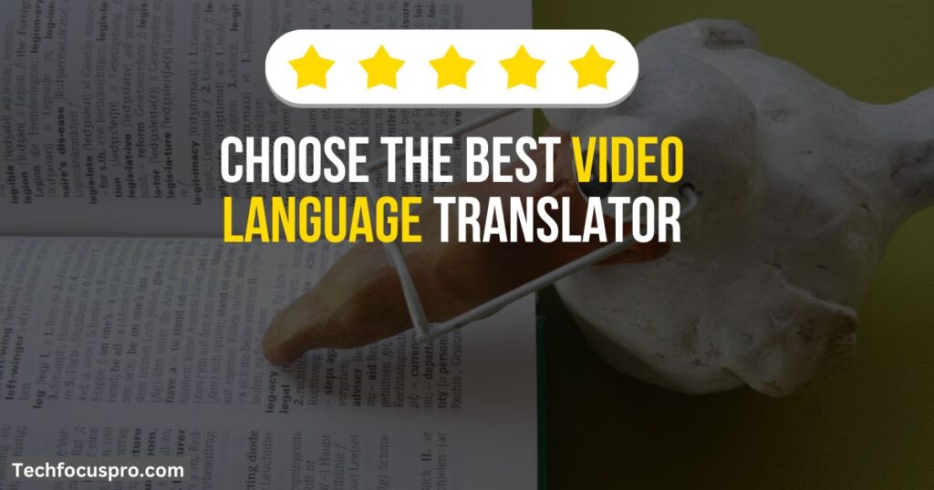 Choose the best video language translator.