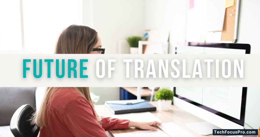 The Future of Translation: Collaboration Between AI and Human Translators