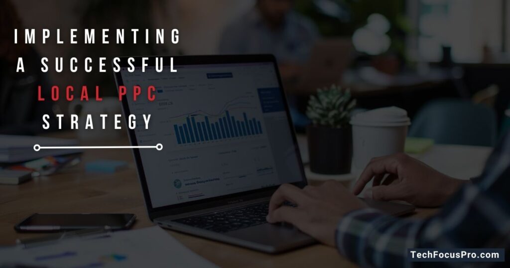 Implementing a Successful Local PPC Strategy for lawyers