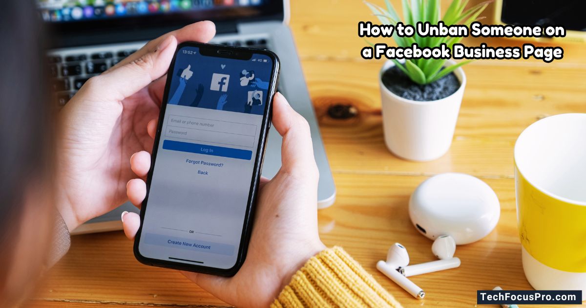 How to Unban Someone on a Facebook Business Page