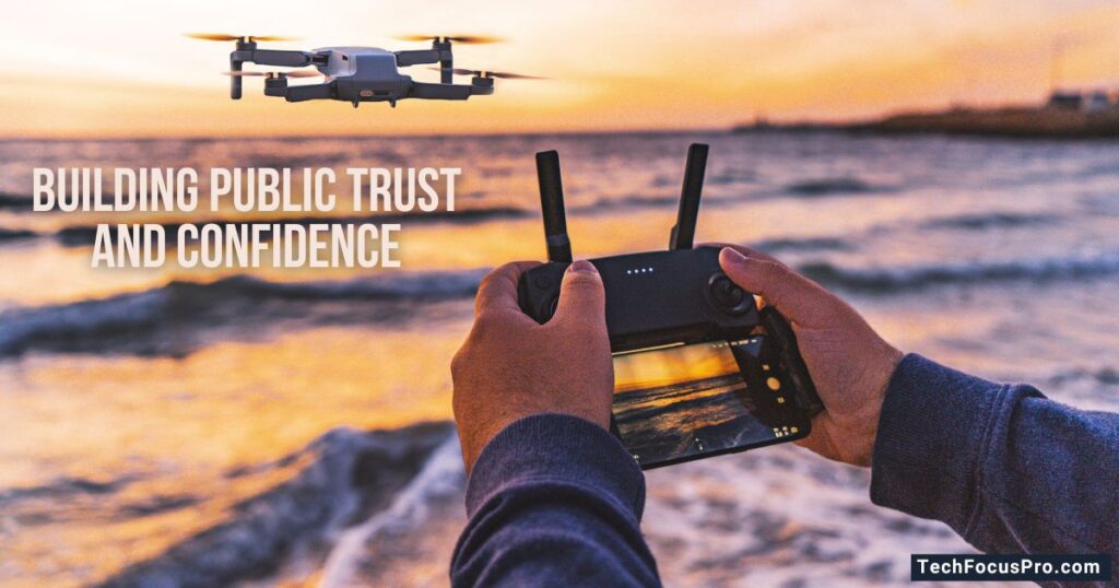 Building Public Trust and Confidence for drones