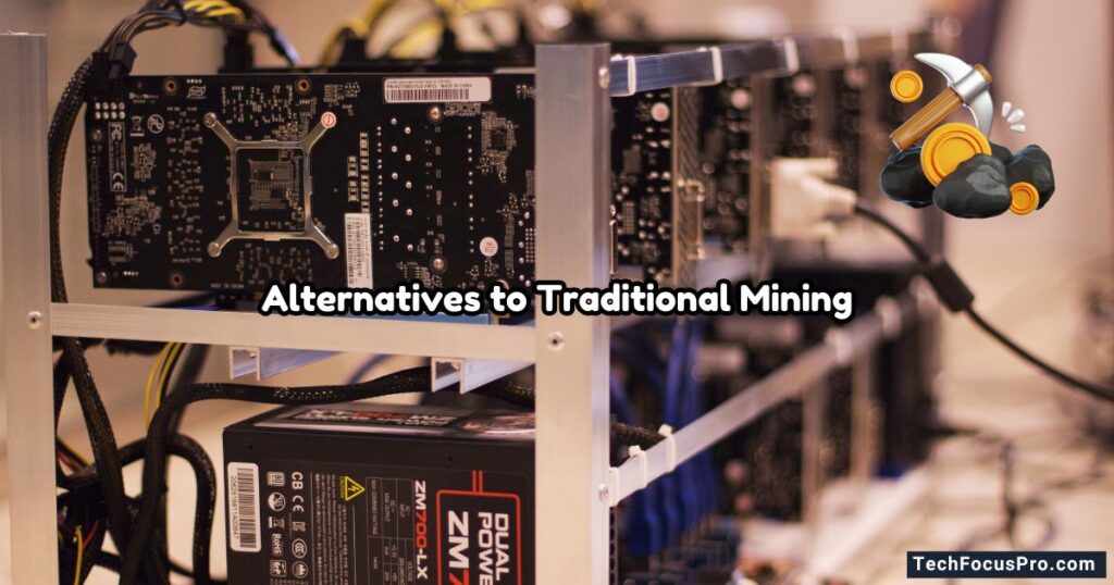 Alternatives to Traditional Mining