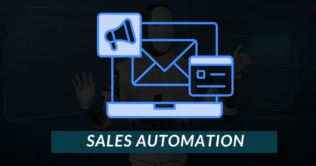 Areas Where Businesses Can Apply Automation: Sales automation