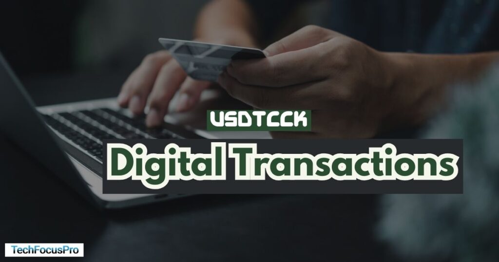 USDTCCK and Digital Transactions