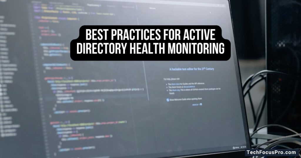 Best Practices for Active Directory Health Monitoring