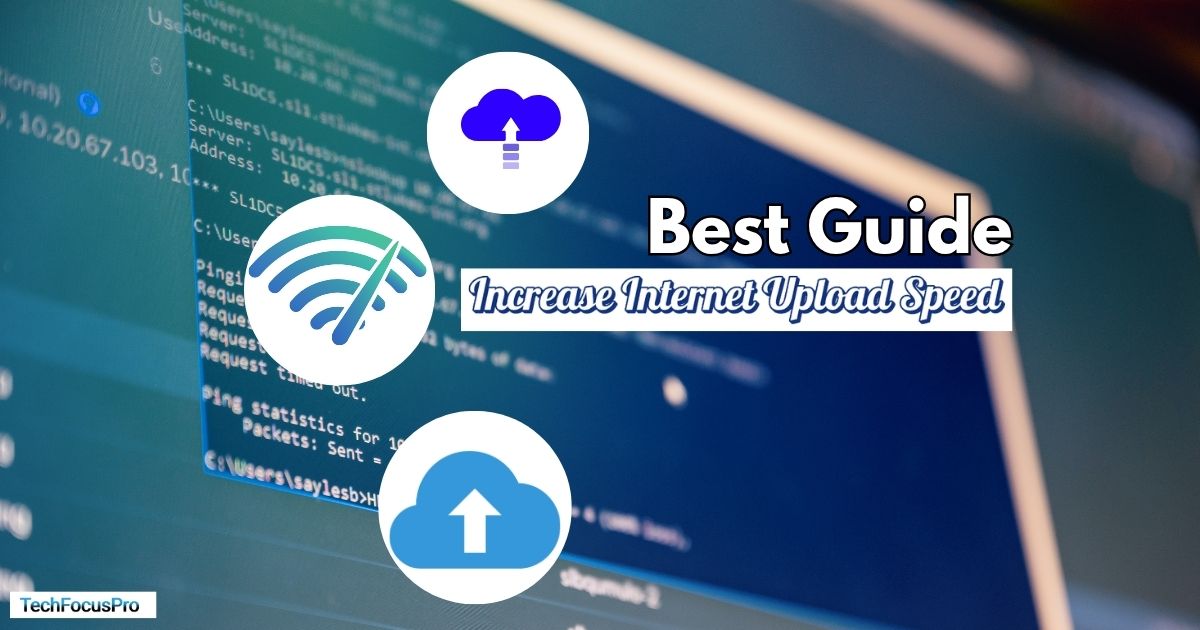 How to Increase Internet Upload Speed