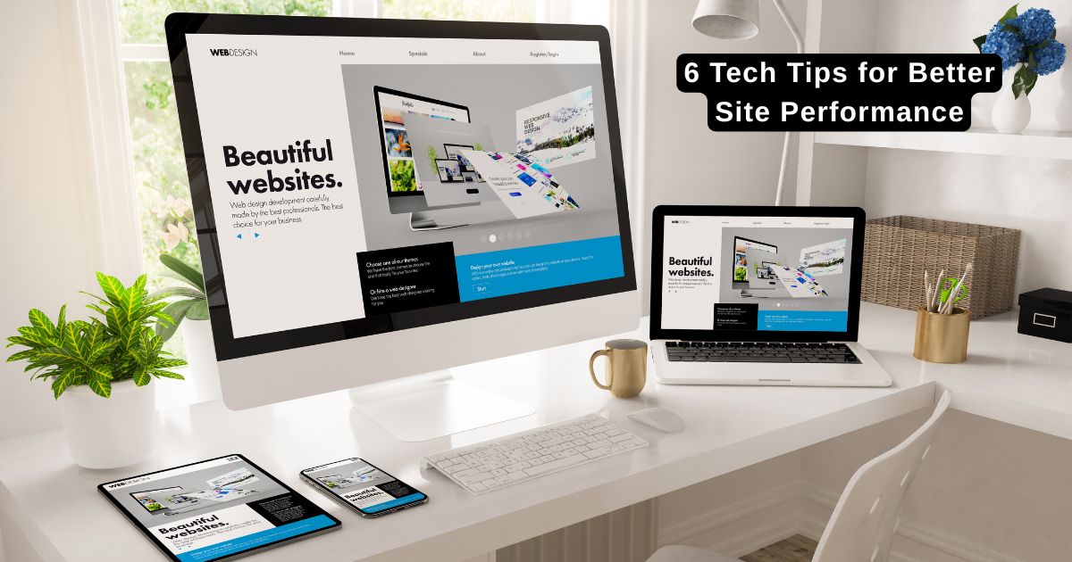 6 Tips for Better Site Performance