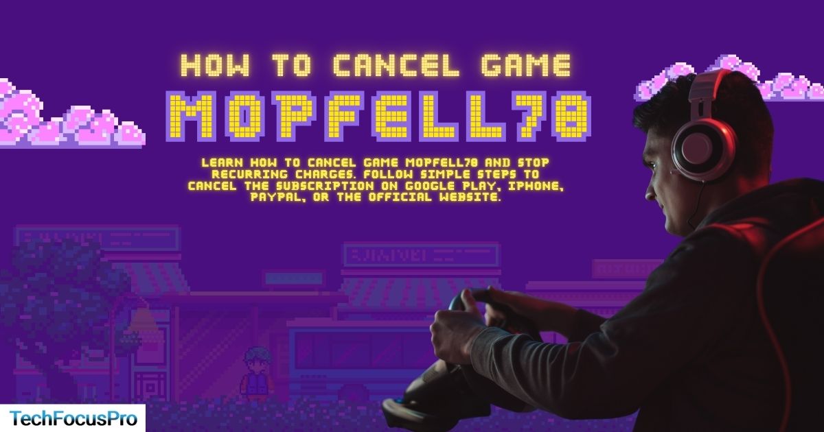 How to Cancel Game Mopfell78