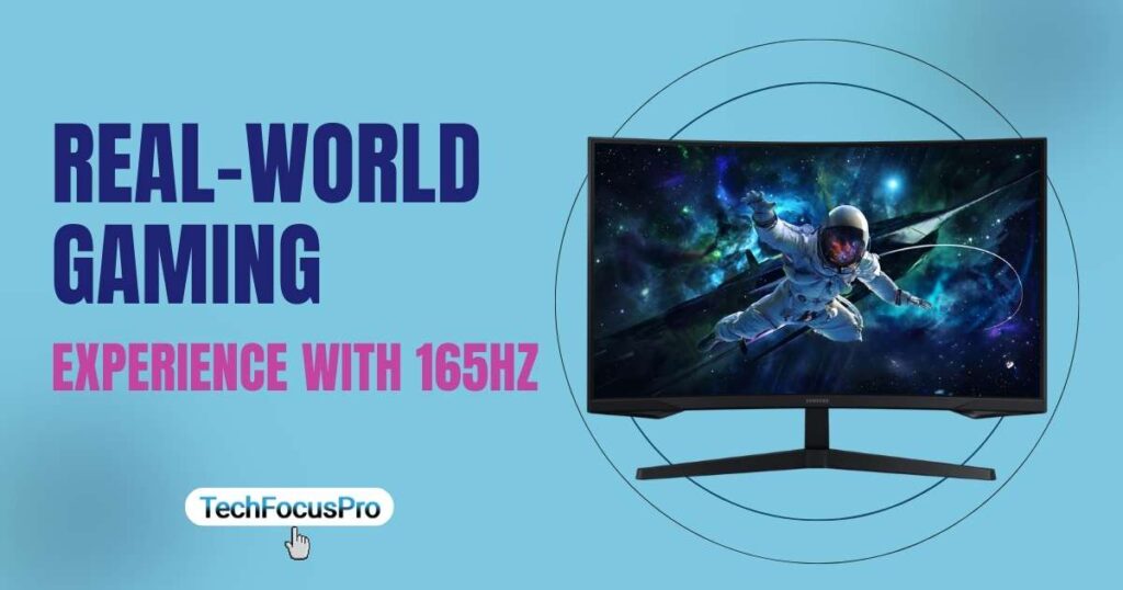 Gaming Experience with 165Hz