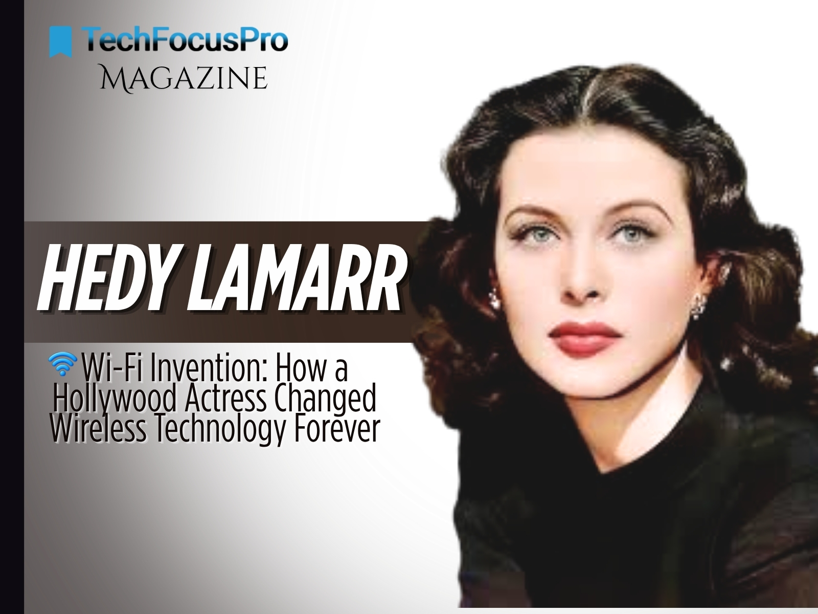 Hedy Lamarr Wi-Fi Invention